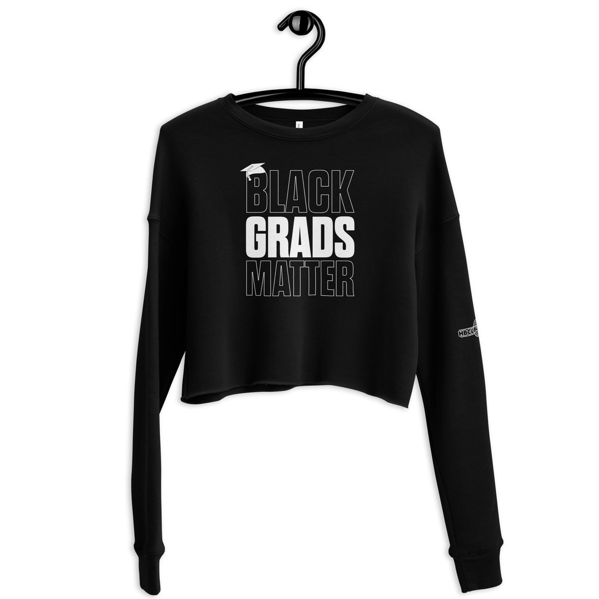 Black Grads Matter Crop Sweatshirt - HBCU Buzz Shop