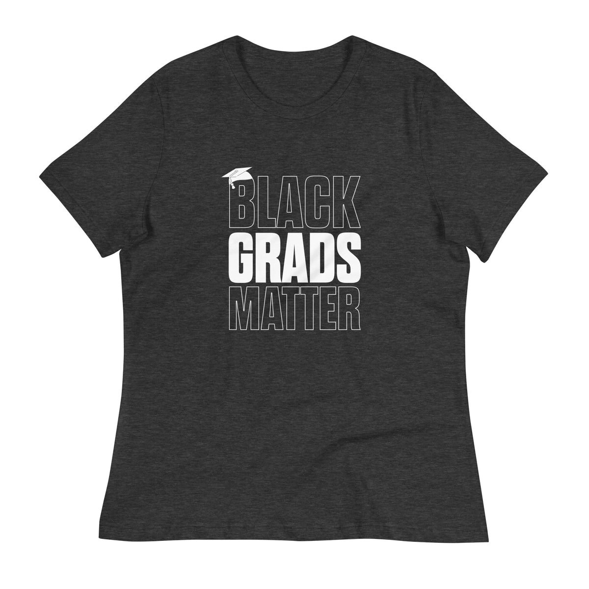 Women&#39;s Black Grads Matter T-Shirt - HBCU Buzz Shop